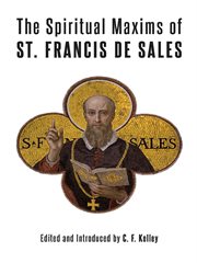 The spiritual maxims of st. francis de sales cover image