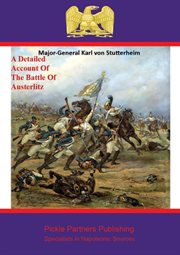Detailed Account Of The Battle Of Austerlitz cover image