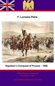 Napoleon's conquest of prussia ? 1806 cover image