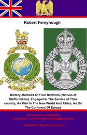 Military memoirs of four brothers (natives of staffordshire) cover image