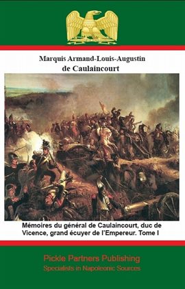 Cover image for Mémoires du Général de Caulaincourt, duc de Vicence, Tome I