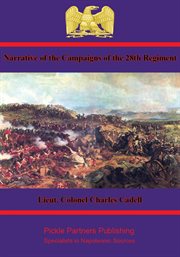 Narrative of the campaigns of the 28th regiment cover image