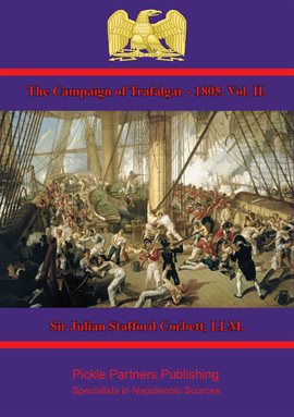 Cover image for The Campaign of Trafalgar - 1805, Volume II