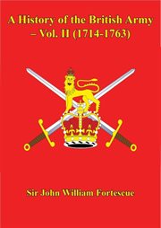 A history of the british army ? vol. ii (1714-1763) cover image