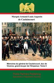 Memoires du general de caulaincourt, duc de vicence, tome iii cover image