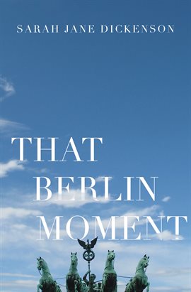 Cover image for That Berlin Moment