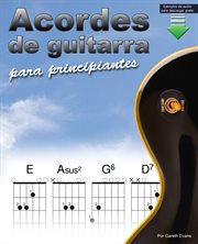 Acordes de guitarra para principiantes. Un libro de acordes de guitarra para principiantes con acordes abiertos y más cover image