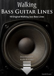 Walking bass guitar lines. 15 Original Walking Jazz Bass Lines with Audio & Video cover image