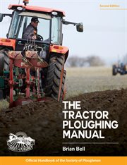 Tractor Ploughing Manual : The Society Of Ploughman Official Handbook cover image