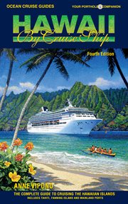 Hawaii by cruise ship : the complete guide to cruising the Hawaiian Islands cover image