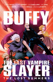 Buffy the Last Vampire Slayer. The Lost Summers cover image