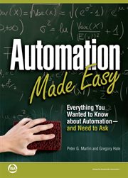 Automation made easy: everything you wanted to know about automation-and need to ask cover image