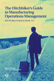 The hitchhiker's guide to manufacturing operations management: isa-95 best practices book 1.0 cover image