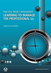 Practical project management: learning to manage the professional cover image