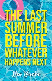 The Last Summer Before Whatever Happens Next cover image