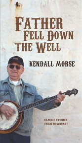 Father Fell Down the Well cover image