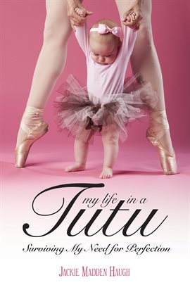 Cover image for My Life In A Tutu