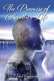 Promise of Another Life Promise of Another Life