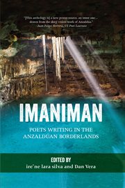 Imaniman : poets writing in the Anzaldúan borderlands cover image