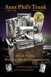 Aunt Phil's trunk: an Alaska historian's collection of treasured tales cover image