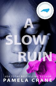 A Slow Ruin : An edge-of-your-seat domestic thriller cover image