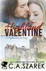 Highland valentine. A Highland Secrets Story cover image