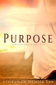 Purpose. Life According to God's Plan cover image