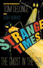 Strange times: the ghost in the girl cover image