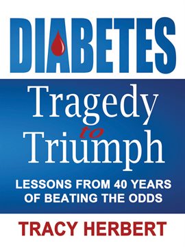 Imagen de portada para Diabetes Tragedy to Triumph