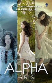 Alpha girl series boxed set. Books 1-3 cover image