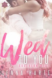 Wed to You Wed to You