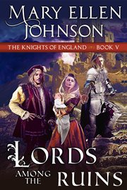 Lords among the ruins. A Medieval Romance cover image