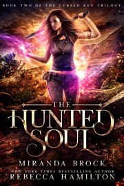 The hunted soul. A New Adult Urban Fantasy Romance Novel cover image