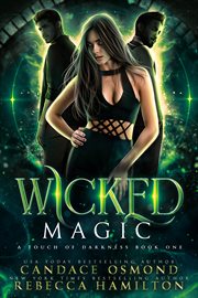 Wicked magic : Enemies to Lovers Witch Academy Romance cover image