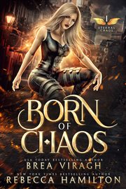 Born of chaos : A New Adult Paranormal Romance Novel cover image