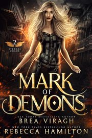 Mark of Demons : A New Adult Paranormal Romance Novel. Eternal Chaos Trilogy cover image
