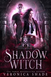 Shadow Witch : A Slow Burn Paranormal Witch Romance. Voodoo Academy cover image