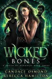 Wicked Bones : Enemies to Lovers Witch Academy Romance. Touch of Darkness cover image
