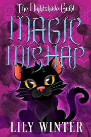 Magic mishap : Nightshade Guild cover image