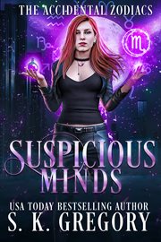 Suspicious Minds : An Accidental Zodiac Story. Accidental Zodiacs cover image