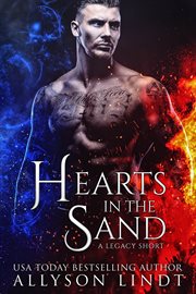 Hearts in the Sand : A Legacy Prequel cover image