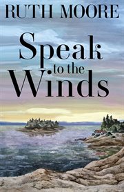 Speak to the winds : complete novel cover image