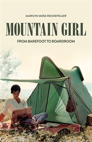 Mountain girl : From Barefoot to Boardroom cover image