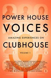 Powerhouse voices. Amazing Experiences on Clubhouse cover image