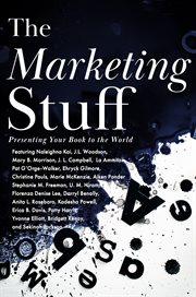 The marketing stuff : presenting your book to the world cover image
