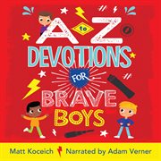A to Z Devotions for Brave Boys cover image
