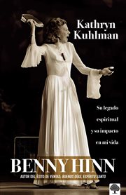 Kathryn Kuhlman : Su legado espiritual y el impacto en mi vida cover image