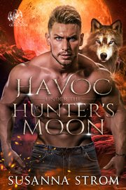 Havoc Under the Hunter's Moon : Black Rock Guardians cover image