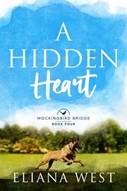 A Hidden Heart : Mockingbird Bridge cover image
