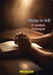 Dying to Self a Golden Dialogue cover image